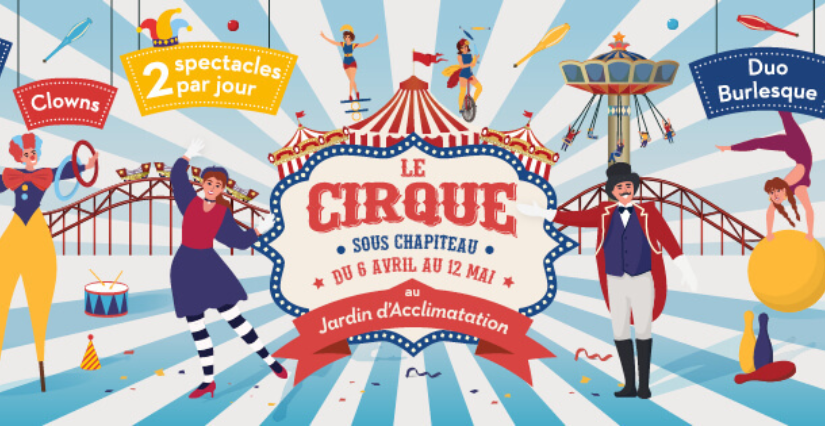 Venez vivre la magie du cirque au Jardin d'Acclimatation